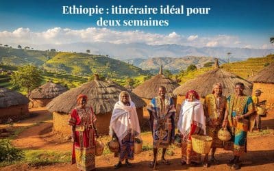 Ethiopie : itinéraire idéal pour deux semaines